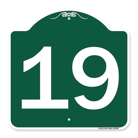 Designer Series Sign-Sign With Number 19, Green & White Aluminum Architectural Sign